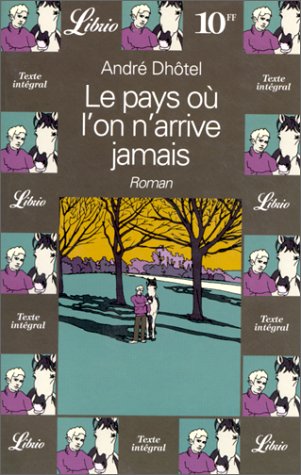Le Pays où l'on n'arrive jamais (Paperback)