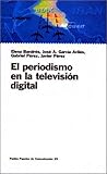 El periodismo en la televisión digital (Comunicacion / Communication) (Spanish Edition)