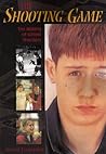 The Shooting Game: The Making of School Shooters