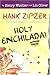 Holy Enchilada! (Hank Zipze...
