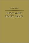 What Marx Really ...