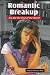 Romantic Breakup: It's Not ...