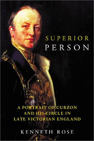 Superior Person: A Portrait of Curzon and His Circle in Late Victorian England (Paperback)