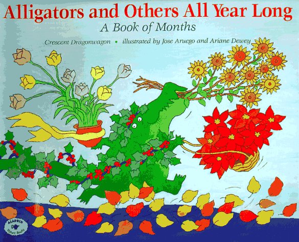 Alligators and Others All Year Long : A Book of Months (Hardcover)