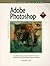 Adobe Photoshop for Macintosh: The official training workbook for Adobe Photoshop 3 (Classroom in a Book)