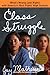 Class Struggle:: What's Wrong (and Right) with America's Best Public High Schools
