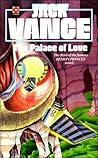 The Palace of Love by Jack Vance The Palace of Love by Jack Vance