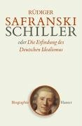 Schiller oder Die Erfindung des Deutschen Idealismus (Hardcover)