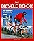 The Bicycle Book: The Compl...
