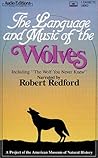 The Language and Music of the Wolves by Robert Redford