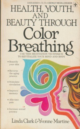 Health, Youth, and Beauty Through Color Breathing (Paperback)