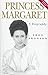Princess Margaret: A Biography
