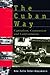 The Cuban Way: Capitalism, ...