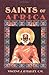 Saints of Africa by Vincent J. O'Malley