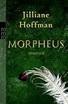 Morpheus by Jilliane Hoffman Morpheus by Jilliane Hoffman