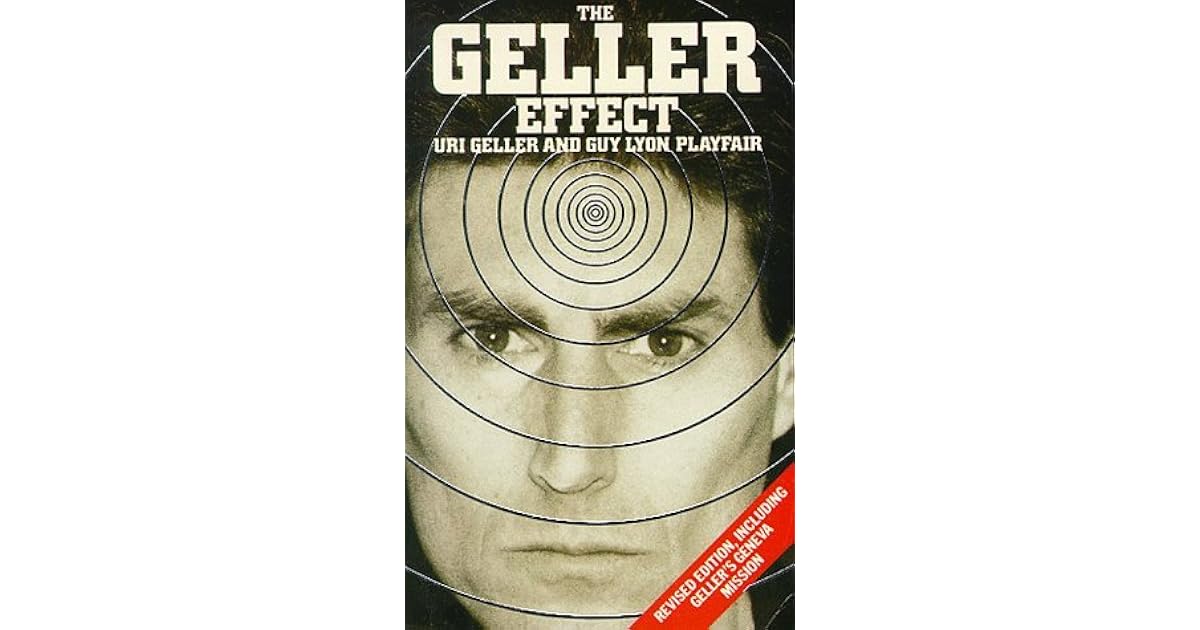The Geller Effect by Uri Geller