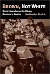Brown, Not White:...