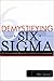 Demystifying Six Sigma: A C...