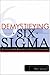 Demystifying Six Sigma: A Company-Wide Approach to Continuous Improvement