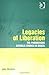 Legacies of Liberation: The...