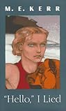 Hello, I Lied by M.E. Kerr