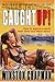 Caught Up by Winston Chapman