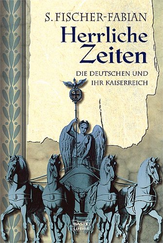 Herrliche Zeiten: Die Deutschen und ihr Kaiserreich (Paperback)