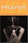 I Say a Prayer for Me by Stanice Anderson