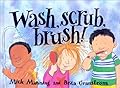 Wash, Scrub, Brush