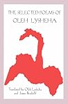 The Selected Poems by Oleh Lysheha The Selected Poems by Oleh Lysheha