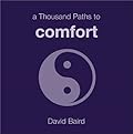 A Thousand Paths to Comfort
