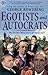 Egotists and Autocrats : Th...