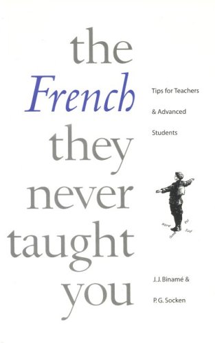French They Never Taught You (English and French Edition)