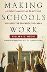 Making Schools Work: A Revolutionary Plan to Get Your Children the Education They Need Making Schools Work: A Revolutionary Plan to Get Your Children the Education They Need