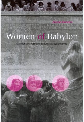 Women of Babylon: Gender and Representation in Mesopotamia (Hardcover)