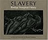 Slavery: Bondage Throughout History
