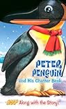Peter Penguin and His Chatter Beak (Snappy Fun Books)