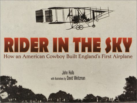 Rider in the Sky: How an American Cowboy Built England's First Airplane (Hardcover)