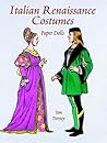 Italian Renaissance Costumes Paper Dolls (Paper Doll Series)