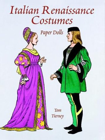 Italian Renaissance Costumes Paper Dolls (Paper Doll Series)