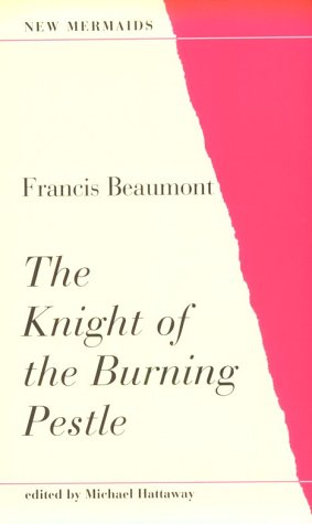 The Knight of the Burning Pestle
