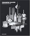 Viennese Silver: Modern Design 1780-1918