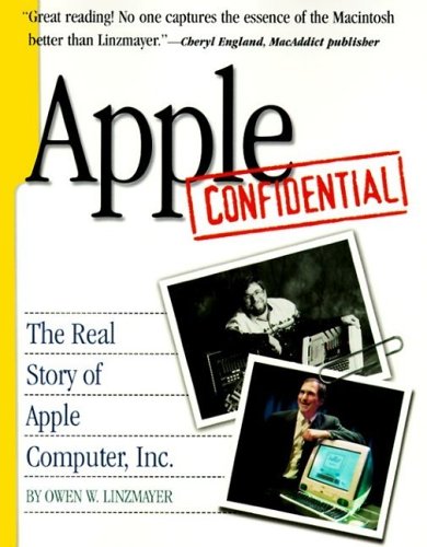 Apple Confidential: The Real Story of Apple Computer, Inc. (Paperback)
