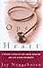 Open Heart: A Patient's Story of Life-Saving Medicine and Life-Giving Friendship