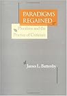Paradigms Regained: Pluralism and the Practice of Criticism Paradigms Regained: Pluralism and the Practice of Criticism