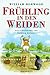 Frühling in den Weiden. ( Ab 10 J.).