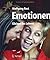 Emotionen: Elixiere des Lebens (German Edition)