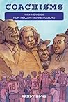 Coachisms: Winning Words From The Country's Finest Coaches