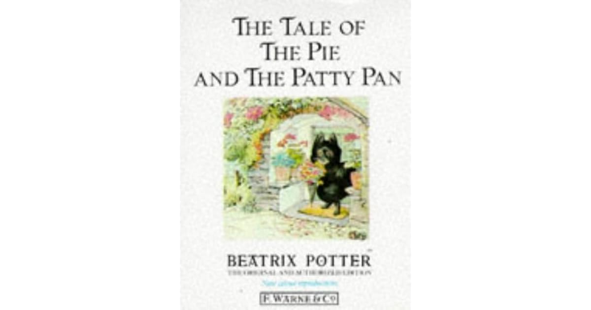 The Tale of the Pie and the PattyPan by Beatrix Potter