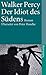 Der Idiot des Südens = The Last Gentleman by Walker Percy